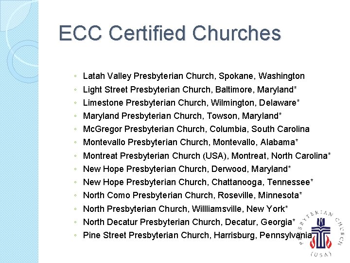 ECC Certified Churches ◦ ◦ ◦ ◦ Latah Valley Presbyterian Church, Spokane, Washington Light