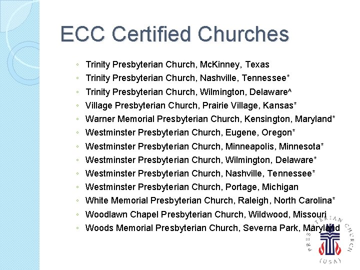 ECC Certified Churches ◦ ◦ ◦ ◦ Trinity Presbyterian Church, Mc. Kinney, Texas Trinity
