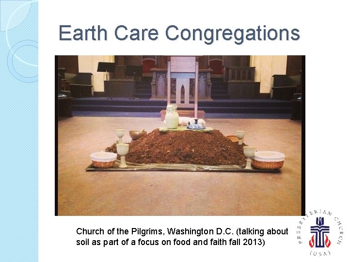 Earth Care Congregations Church of the Pilgrims, Washington D. C. (talking about soil as