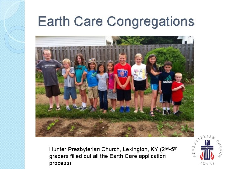 Earth Care Congregations Hunter Presbyterian Church, Lexington, KY (2 nd-5 th graders filled out