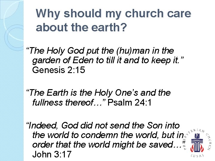 Why should my church care about the earth? “The Holy God put the (hu)man