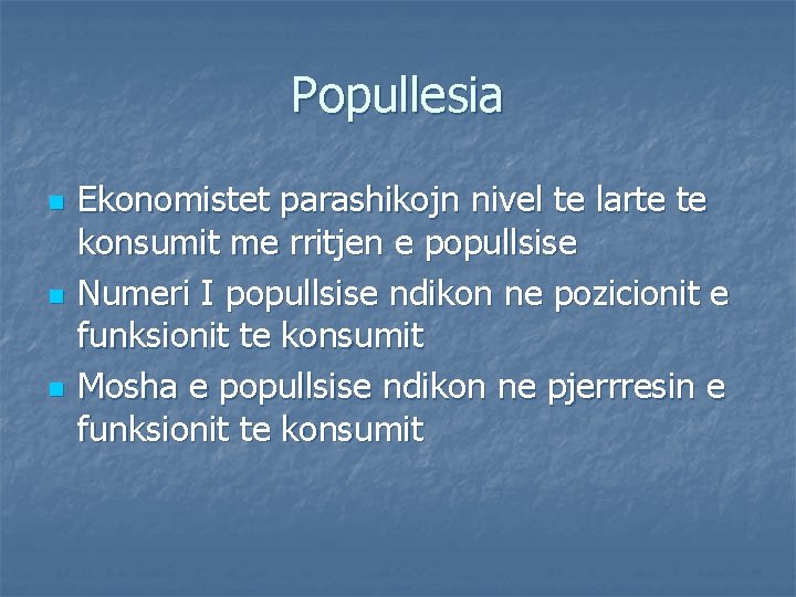 Popullesia n n n Ekonomistet parashikojn nivel te larte te konsumit me rritjen e