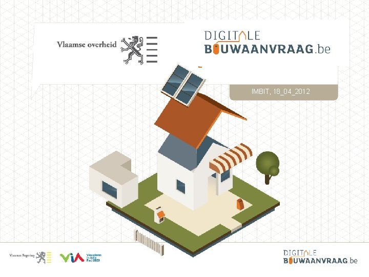 DIGITALE BOUWAANVRAAG IMBIT, 18_04_2012 