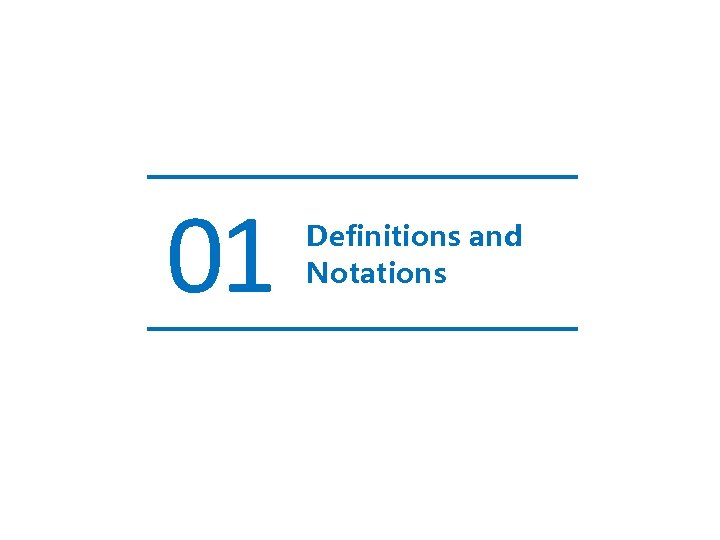 01 Definitions and Notations 