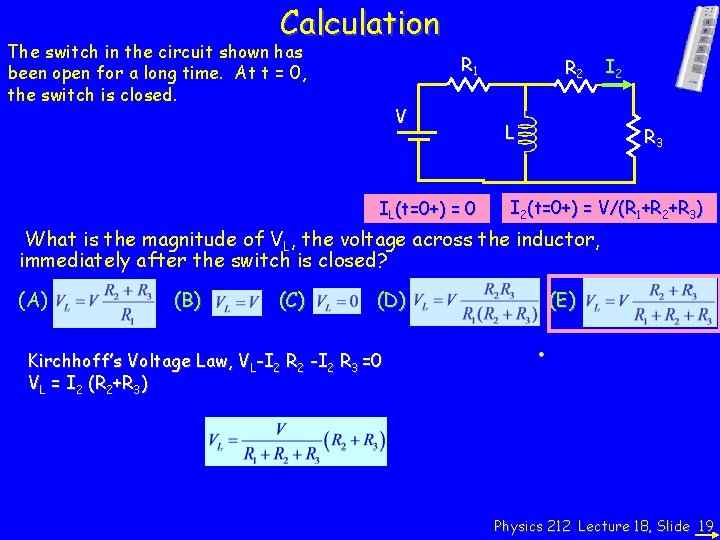 Calculation The switch in the circuit shown has been open for a long time.
