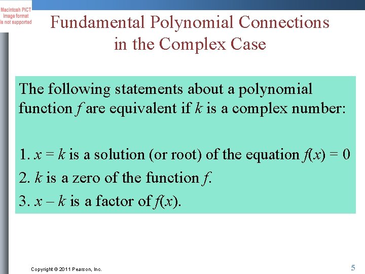 Fundamental Polynomial Connections in the Complex Case The following statements about a polynomial function