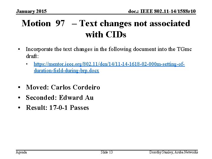January 2015 doc. : IEEE 802. 11 -14/1588 r 10 Motion 97 – Text
