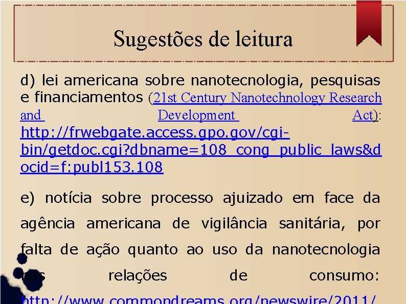 Sugestões de leitura d) lei americana sobre nanotecnologia, pesquisas e financiamentos (21 st Century