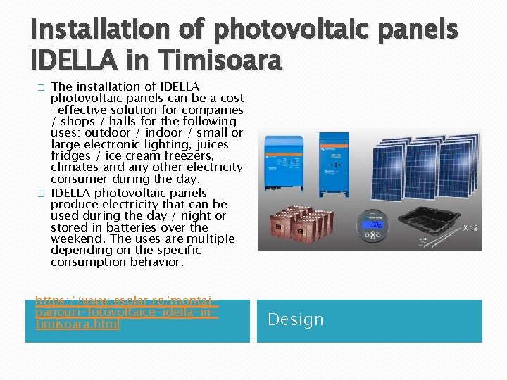 Installation of photovoltaic panels IDELLA in Timisoara � � The installation of IDELLA photovoltaic