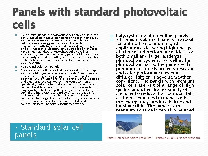 Panels with standard photovoltaic cells � � � Panels with standard photovoltaic cells can