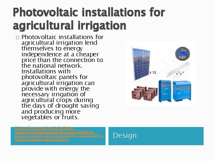 Photovoltaic installations for agricultural irrigation � Photovoltaic installations for agricultural irrigation lend themselves to