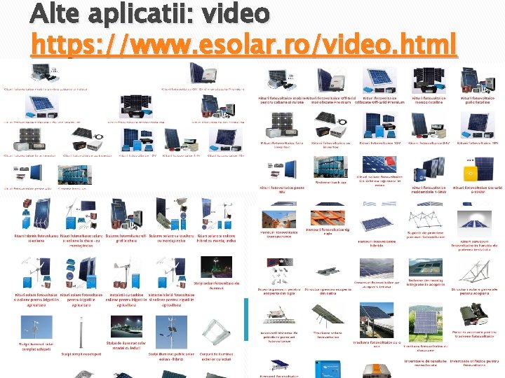 Alte aplicatii: video https: //www. esolar. ro/video. html 