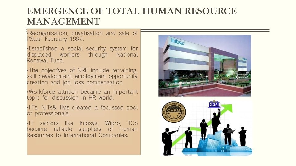 EMERGENCE OF TOTAL HUMAN RESOURCE MANAGEMENT • Reorganisation, privatisation and sale of PSUs- February