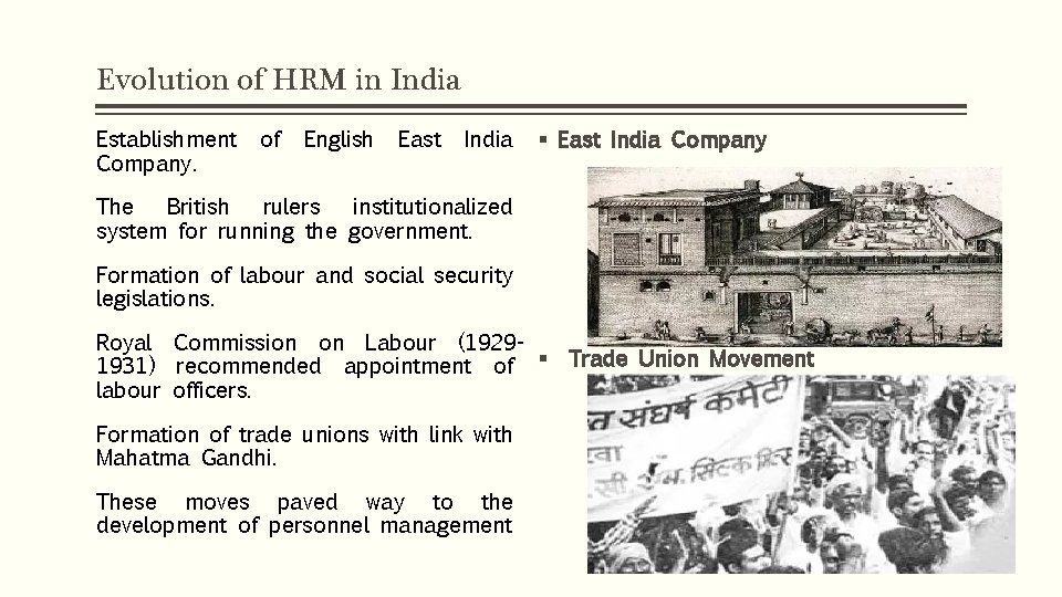 Evolution of HRM in India Establishment Company. of English East India § East India