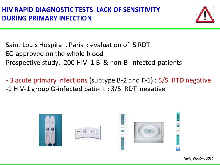 HIV RAPID DIAGNOSTIC TESTS LACK OF SENSITIVITY DURING PRIMARY INFECTION Saint Louis Hospital ,