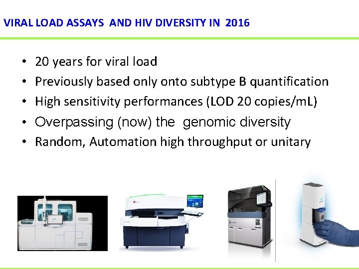 VIRAL LOAD ASSAYS AND HIV DIVERSITY IN 2016 • • • 20 years for
