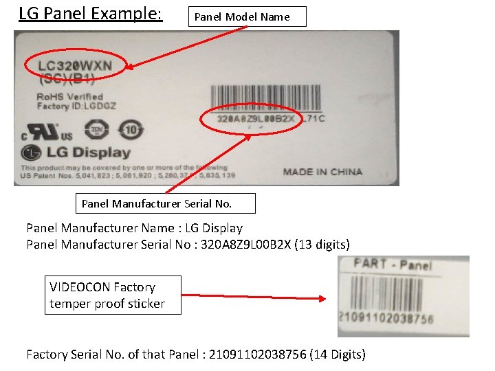 LG Panel Example: Panel Model Name Panel Manufacturer Serial No. Panel Manufacturer Name :