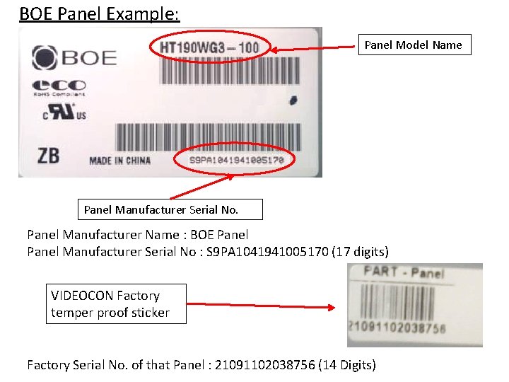 BOE Panel Example: Panel Model Name Panel Manufacturer Serial No. Panel Manufacturer Name :