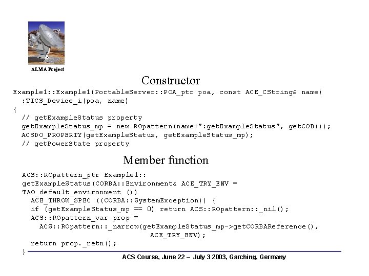 ALMA Project Constructor Example 1: : Example 1(Portable. Server: : POA_ptr poa, const ACE_CString&