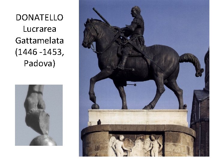 DONATELLO Lucrarea Gattamelata (1446 -1453, Padova) 