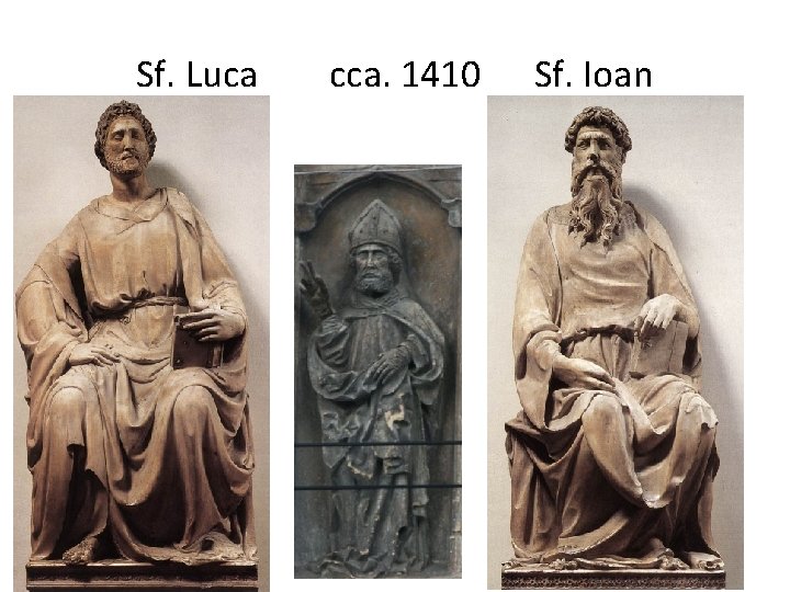 Sf. Luca cca. 1410 Sf. Ioan 