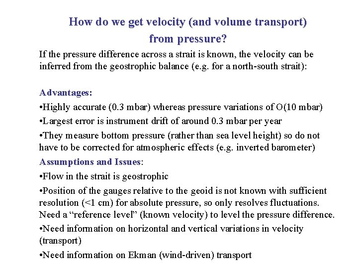 How do we get velocity (and volume transport) from pressure? If the pressure difference How do we get velocity (and volume transport) from pressure? If the pressure difference
