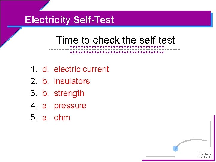 Electricity Self-Test Time to check the self-test 1. 2. 3. 4. 5. d. b.