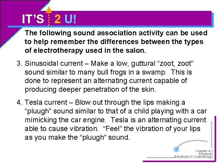 IT’S 2 U! The following sound association activity can be used to help remember