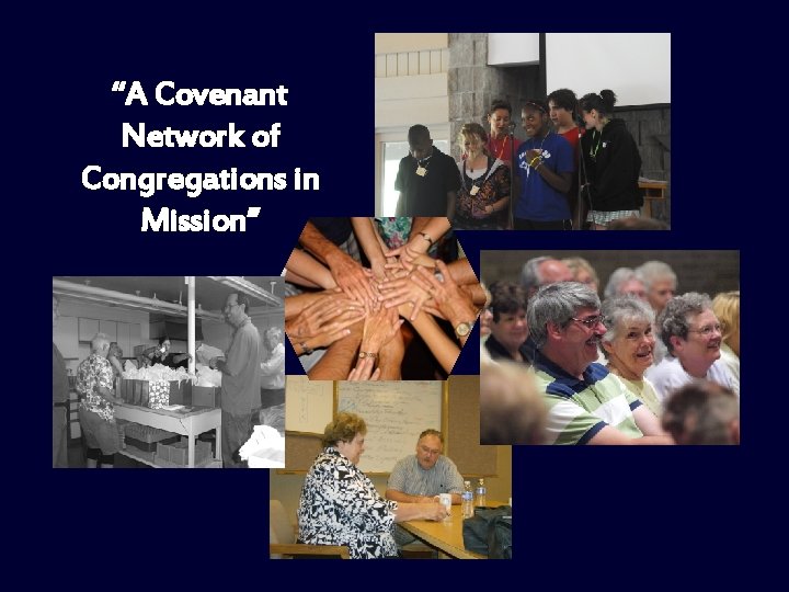 “A Covenant Network of Congregations in Mission” 