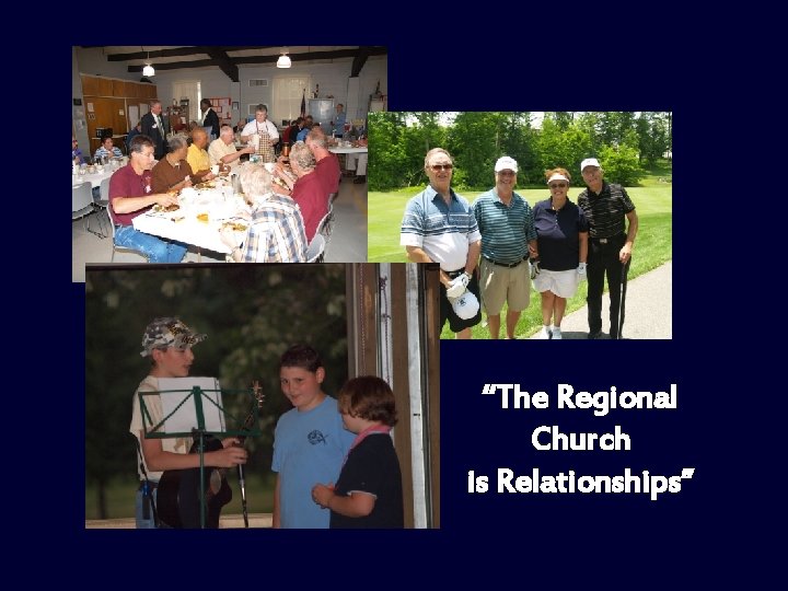 “The Regional Church is Relationships” 