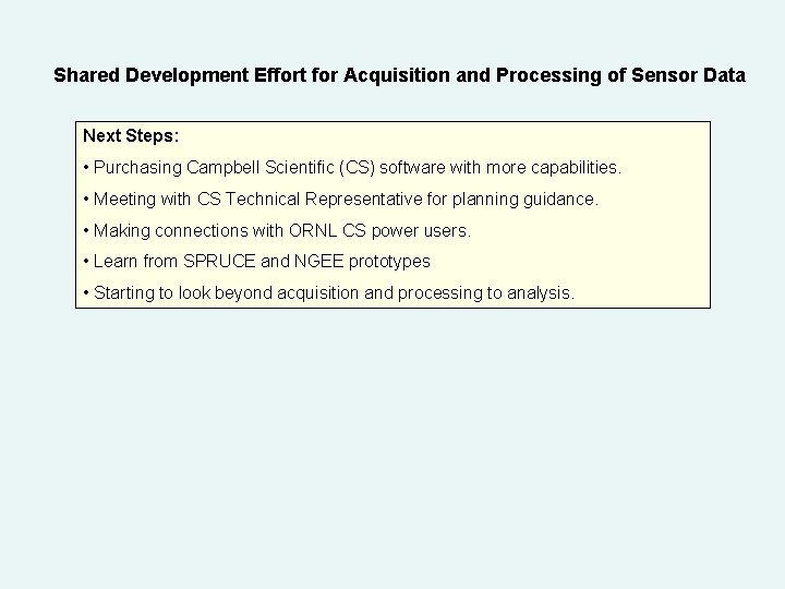 Shared Development Effort for Acquisition and Processing of Sensor Data Next Steps: • Purchasing