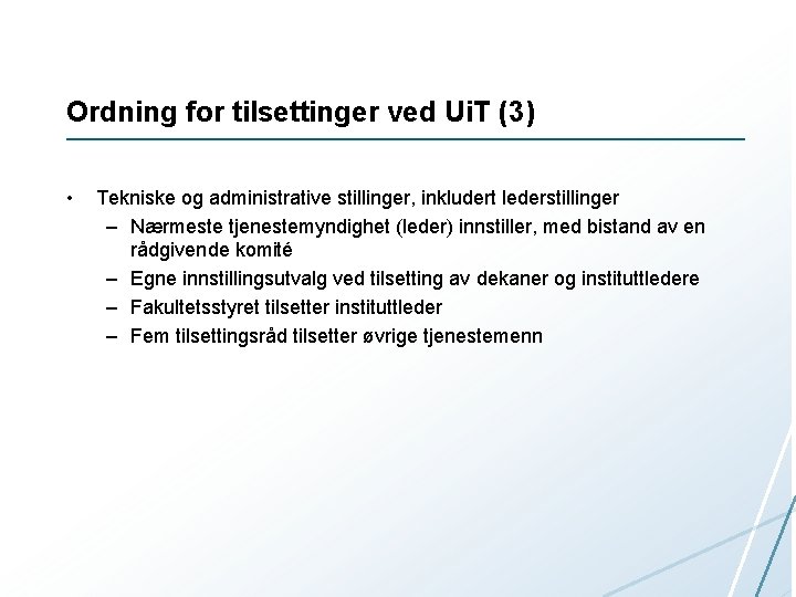 Ordning for tilsettinger ved Ui. T (3) • Tekniske og administrative stillinger, inkludert lederstillinger