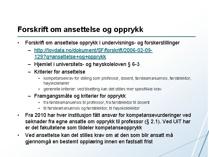 Forskrift om ansettelse og opprykk • Forskrift om ansettelse opprykk i undervisnings- og forskerstillinger