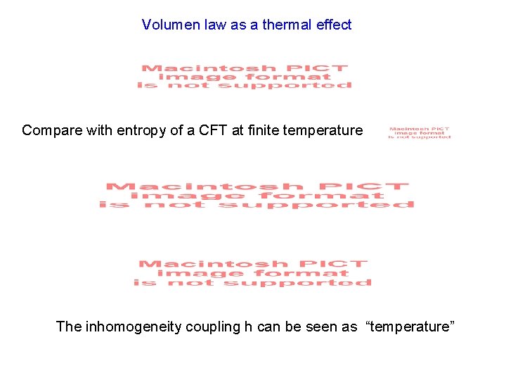 Volumen law as a thermal effect Compare with entropy of a CFT at finite