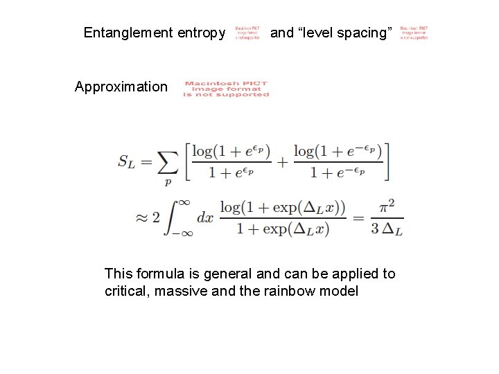 Entanglement entropy and “level spacing” Approximation This formula is general and can be applied