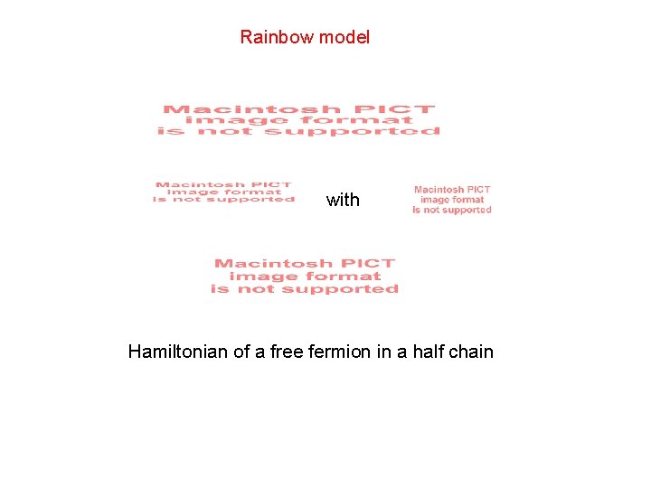 Rainbow model with Hamiltonian of a free fermion in a half chain 