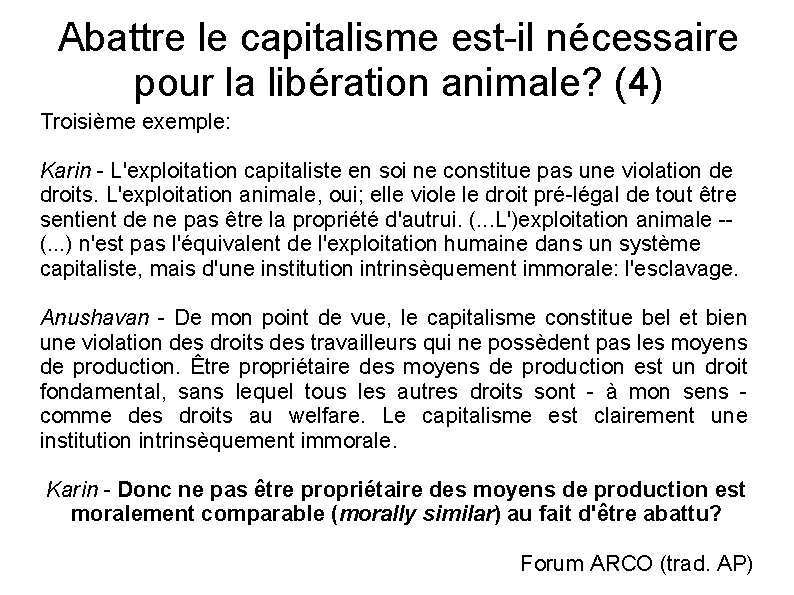 Abattre le capitalisme est-il nécessaire pour la libération animale? (4) Troisième exemple: Karin -