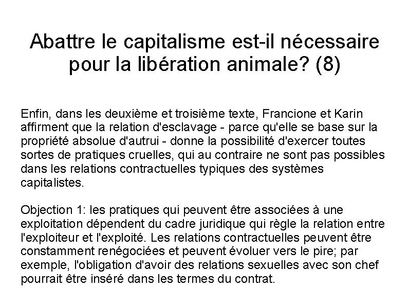 Abattre le capitalisme est-il nécessaire pour la libération animale? (8) Enfin, dans les deuxième