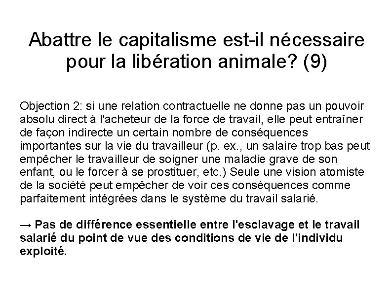 Abattre le capitalisme est-il nécessaire pour la libération animale? (9) Objection 2: si une