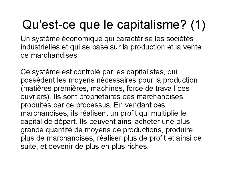 Qu'est-ce que le capitalisme? (1) Un système économique qui caractérise les sociétés industrielles et