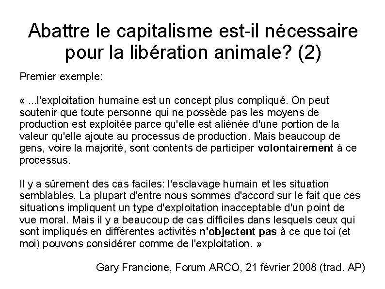 Abattre le capitalisme est-il nécessaire pour la libération animale? (2) Premier exemple: «. .