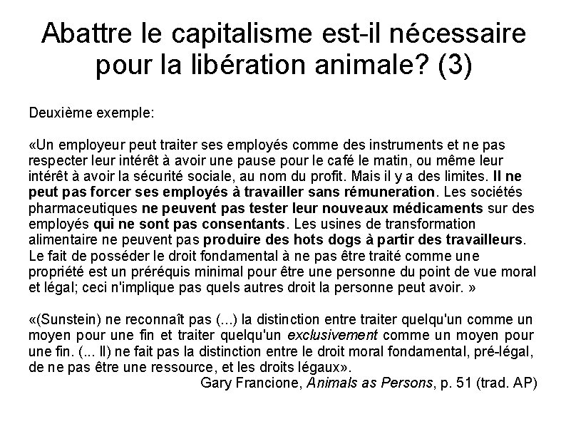 Abattre le capitalisme est-il nécessaire pour la libération animale? (3) Deuxième exemple: «Un employeur