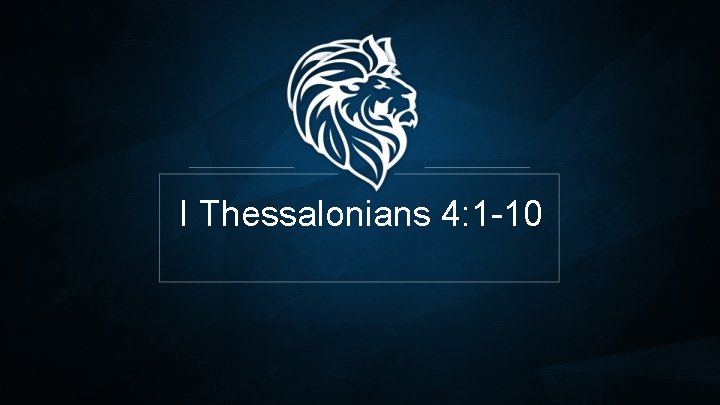 I Thessalonians 4: 1 -10 