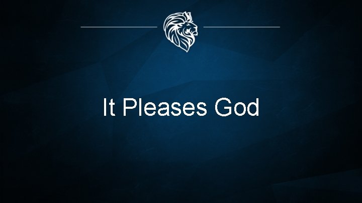 It Pleases God 