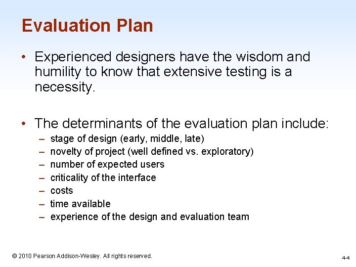 CHAPTER 4 Evaluating interface Designs Designing the User