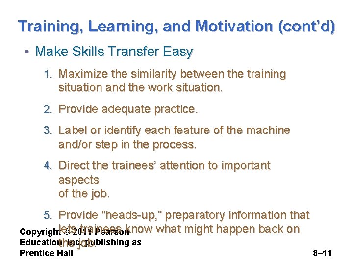 Training, Learning, and Motivation (cont’d) • Make Skills Transfer Easy 1. Maximize the similarity