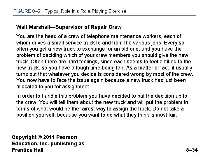 FIGURE 8– 6 Typical Role in a Role-Playing Exercise Walt Marshall—Supervisor of Repair Crew