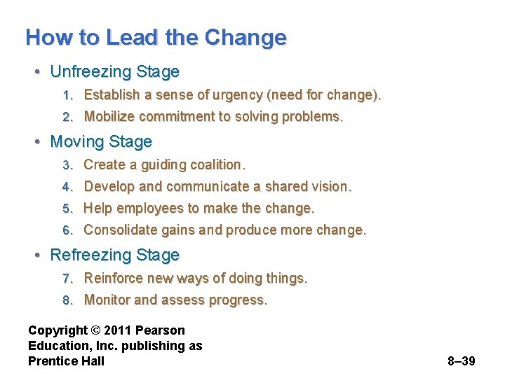 How to Lead the Change • Unfreezing Stage 1. Establish a sense of urgency