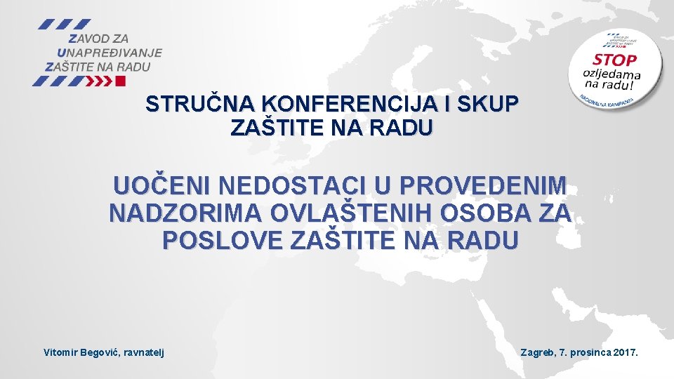 STRUČNA KONFERENCIJA I SKUP ZAŠTITE NA RADU UOČENI NEDOSTACI U PROVEDENIM NADZORIMA OVLAŠTENIH OSOBA