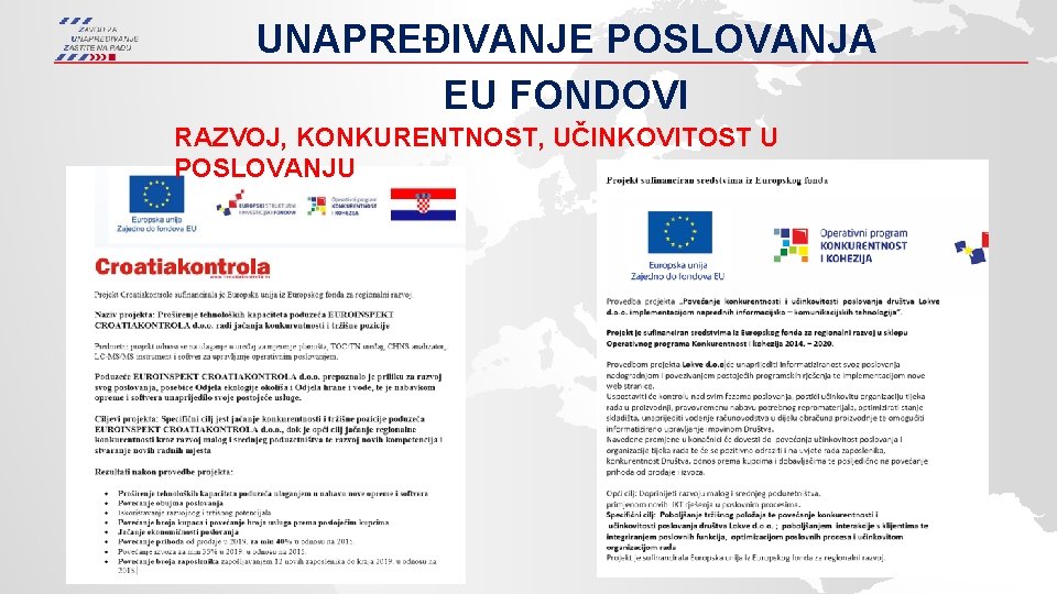UNAPREĐIVANJE POSLOVANJA EU FONDOVI RAZVOJ, KONKURENTNOST, UČINKOVITOST U POSLOVANJU 